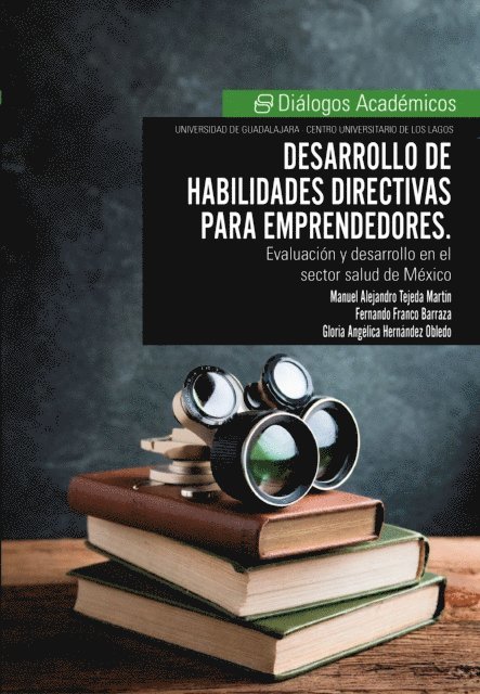 Gloria Angelica Hernandez Robledo, Fernando Franco Barraza, Manuel Alejandro Tejeda Martin - Desarrollo de habilidades directivas para emprendedores, E-bok. Tillgänglighet: Lägg i varukorg