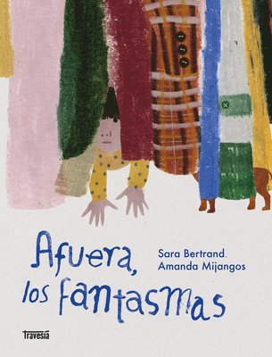 Sara Bertrand - Afuera, Los Fantasmas / Out There, the Ghosts, Inbunden