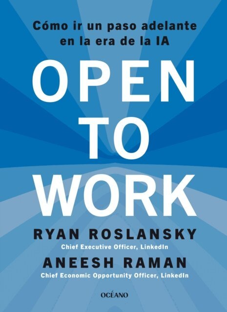 Aneesh Raman, Ryan Roslansky - Open to Work, E-bok