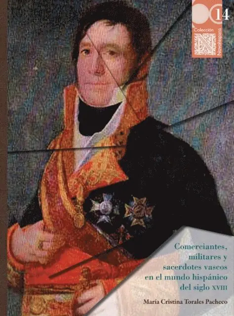 Maria Cristina Torales Pacheco - Comerciantes, militares y sacerdotes vascos en el mundo hispanico del siglo XVIII: Gabriel Maria y Francisco Maria de Mendizabal a traves de las cartas de Francisco Ignacio de Yraeta y Gabriel de Yturbe, E-bok. Tillgänglighet: Lägg i varukorg