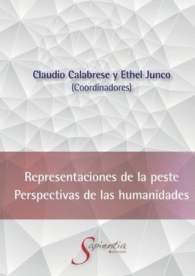 Claudio César Calabrese, Ethel Beatriz Junco de Calabrese, Vicente De Haro Romo - Representaciones de la peste. Perspectivas de las Humanidades, Häftad