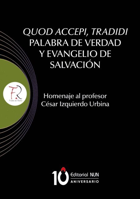 Pedro Alonso Benitez, Santiago Garcia Jalon de la Lama, Juan Chapa, J. Jose Alviar, Piotr Roszak - Quod accepi, tradidi Palabra de verdad y evangelio de salvación, E-bok