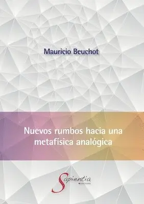 Mauricio Hardie Beuchot Puente - Nuevos rumbos hacia una metafísica analógica, Häftad. Tillgänglighet: Lägg i varukorg
