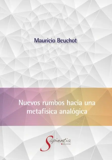 Mauricio Hardie Beuchot Puente - Nuevos rumbos hacia una metafísica analógica, E-bok. Tillgänglighet: Lägg i varukorg
