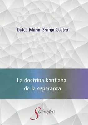 Dulce María Granja Castro - doctrina kantiana de la esperanza, Häftad. Tillgänglighet: Lägg i varukorg