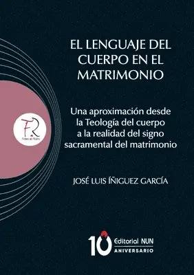 José Luis Íñiguez García - lenguaje del Cuerpo en el matrimonio. Una aproximación desde la Teología del cuerpo a la realidad del signo sacramental del matrimonio, Häftad. Tillgänglighet: Lägg i varukorg