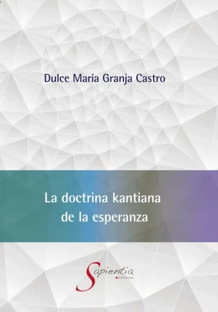 Dulce Maria Granja Castro - La doctrina kantiana de la esperanza, E-bok. Tillgänglighet: Lägg i varukorg