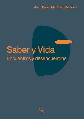 Juan Pablo Martínez Martínez - Saber y Vida, Häftad. Tillgänglighet: Lägg i varukorg