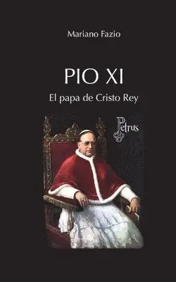 Mariano Fazio Fernández - Pío XI El papa de Cristo Rey, Häftad. Tillgänglighet: Lägg i varukorg