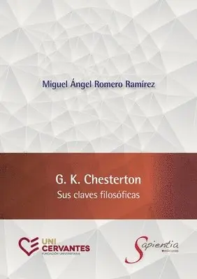 Miguel Ángel Romero Ramírez - G. K. Chesterton. Sus claves filosóficas, Häftad. Tillgänglighet: Lägg i varukorg