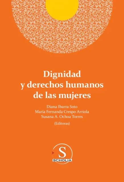 Maria Fernanda Crespo Arriola, Susana Ana Maria Ochoa Torres, Diana Erika Ibarra Soto - Dignidad y derechos humanos de las mujeres, E-bok. Tillgänglighet: Lägg i varukorg