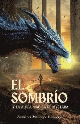 Daniel de Santiago Sandoval - Sombrío Y La Aldea Mágica de Mystara, Häftad. Tillgänglighet: Lägg i varukorg