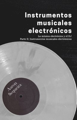 Aaron Sequeira, Rosalia Gonzalez - Instrumentos musicales electrónicos, Häftad