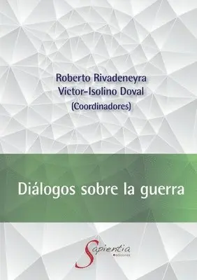 Roberto Rivadeneyra Quiñones, Víctor-Isolino Doval - Diálogos sobre la guerra, Häftad. Tillgänglighet: Lägg i varukorg