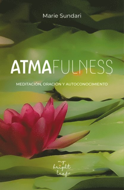 Marie Sundari - Atmafulness | Alma Plena, E-bok