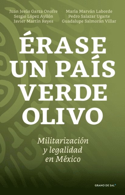 Guadalupe Salmoran Villar, Pedro Salazar Ugarte, Maria Marvan Laborde, Javier Martin Reyes, Sergio Lopez Ayllon, Juan Jesus Garza Onofre - Érase un país verde olivo, E-bok