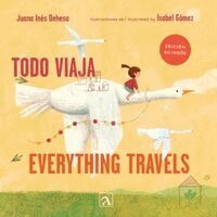 Juana I Dehesa - Todo viaja/Everything travels, Häftad. Tillgänglighet: Lägg i varukorg