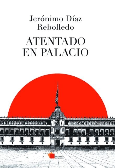 Jeronimo Diaz - Atentado en Palacio, E-bok
