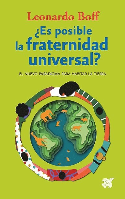 Leonardo Boff - ¿Es posible la fraternidad universal?, E-bok