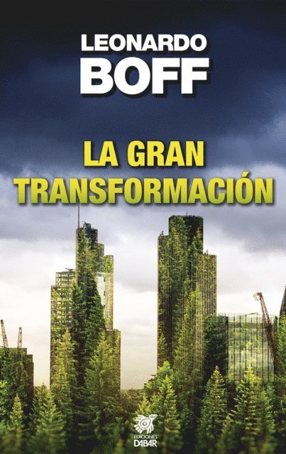 Leonardo Boff - La gran transformación, E-bok