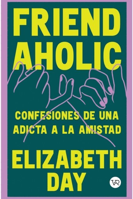 Elizabeth Day - Friend  Aholic, E-bok