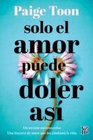 Paige Toon - Solo el amor puede doler así, Häftad