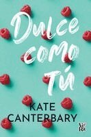 Kate Canterbary - Dulce como tú, Häftad