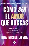 Cómo ser el amor que buscas