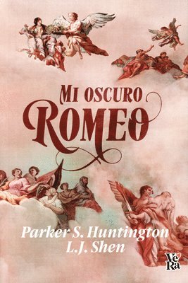 Parker S Huntington, L J Shen - Mi Oscuro Romeo (Dark Prince Road 1), Häftad