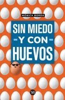 Mónica Borda - Sin miedo y con huevos, Häftad