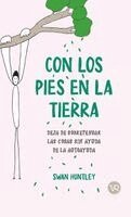 Swan Huntley - Con Los Pies En La Tierra, Inbunden. Tillgänglighet: Lägg i varukorg