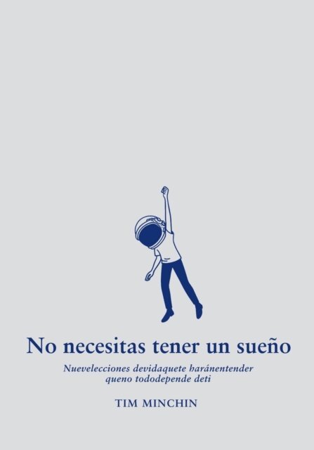 Tim Minchin - No necesitas tener un sueno, E-bok