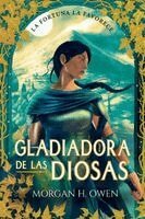 Morgan H Owen - Gladiadora de las diosas, Häftad