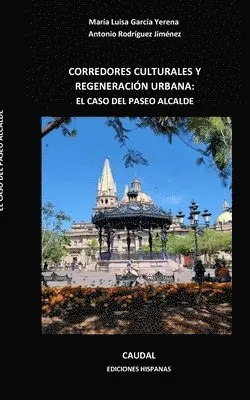 María Luisa García Yerena, Antonio Rodríguez Jiménez - Corredores culturales y regeneración urbana, Häftad. Tillgänglighet: Lägg i varukorg