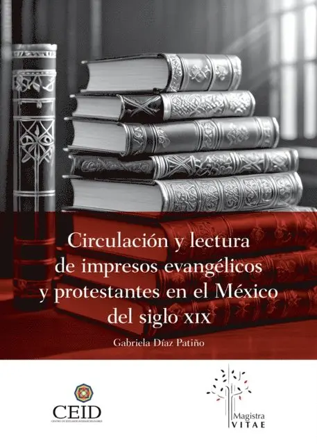 Gabriela Diaz Patino - Circulación y lectura de impresos evangélicos y protestantes en el México del siglo XIX, E-bok. Tillgänglighet: Lägg i varukorg