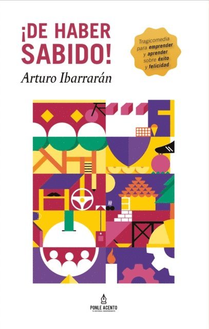 Arturo Ibarraran - ¡De haber sabido!, E-bok