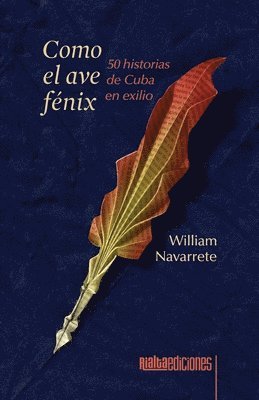 William Navarrete - Como el ave fénix, Häftad