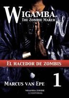 Marcus Van Epe - 1 Wigamba - El hacedor de zombis, Häftad