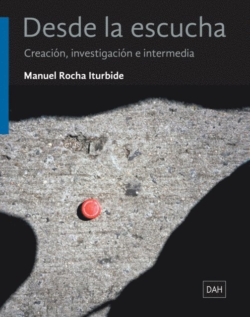 Manuel Rocha Iturbide - Desde la escucha, E-bok