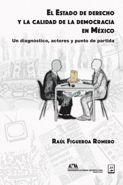 Raul Figueroa Romero - El Estado de derecho y la calidad de la democracia en México, E-bok