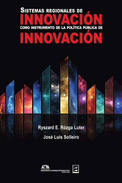 Jose Luis Solleiro, Ryszard E. Rozga Luter - Sistemas regionales de innovación como instrumento de la política pública de innovación, E-bok