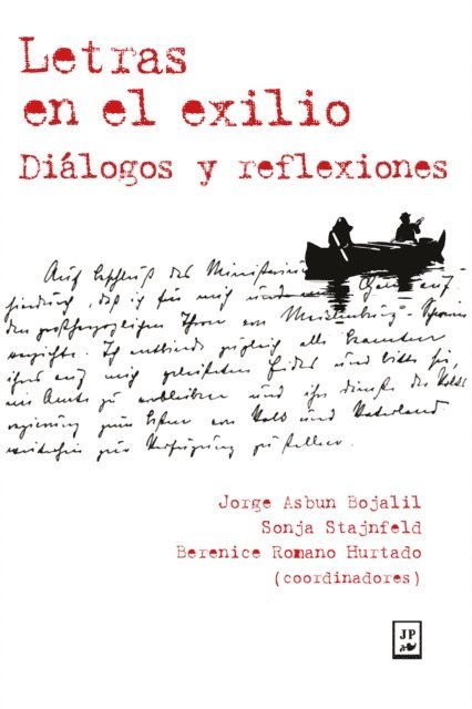 Guadalupe Isabel Carrillo Torea, Edgar Samuel Morales Sales, Luis Juan Solis Carrillo, Yeannys Parada Hernandez, Miriam Virginia Matamoros Sanchez, Celene Garcia Avila, Juan Pablo Contreras Abad, Elvia Lizet Quintanilla Aguilar, Jorge Asbun Bojalil - Letras en el exilio, E-bok