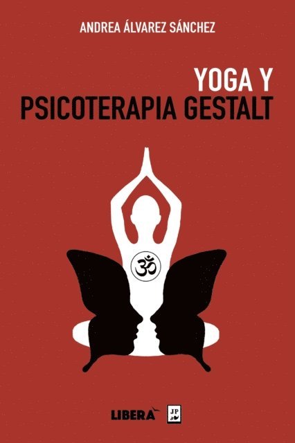 Andrea Alvarez Sanchez - Yoga y Psicoterapia Gestalt, E-bok