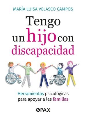 María Luisa Velasco Campos - Tengo Un Hijo Con Discapacidad / I Have a Child with a Disability: Herramientas Psicológicas Para Apoyar a Las Familias / Psychological Tools to Suppo, Häftad