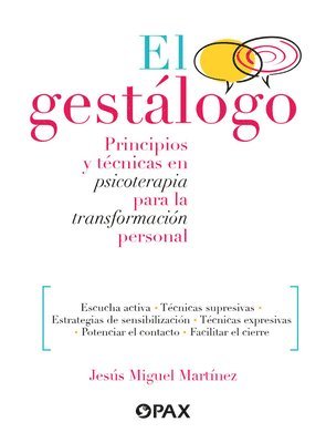 Jesús Miguel Martínez - El Gestálogo / The Gestologist: Principios Y Técnicas En Psicoterapia Para La Transformación Personal / Principles and Techniques in Psychotherapy for, Häftad