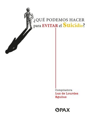 Luz De Lourdes Eguiluz - ¿Qué Podemos Hacer Para Evitar El Suicidio? / What Can We Do to Prevent Suicide?, Häftad