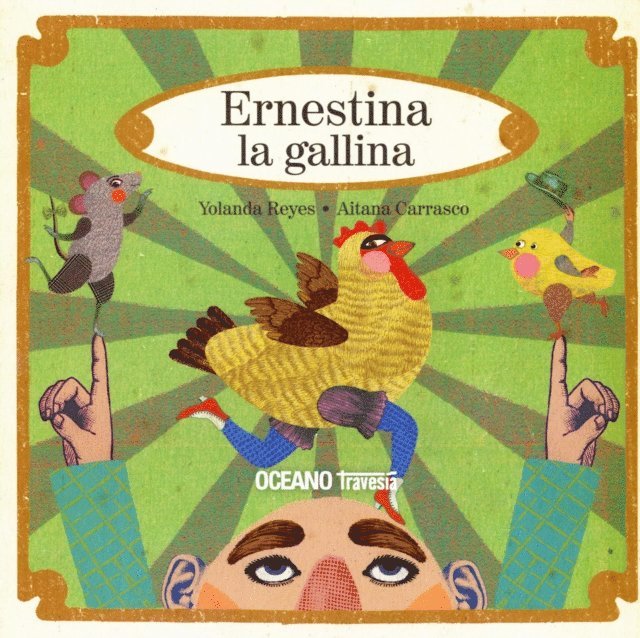 Aitana Carrasco, Yolanda Reyes - Ernestina la gallina, E-bok