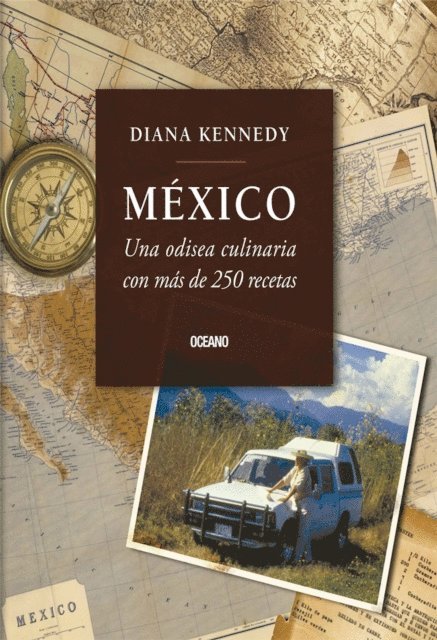 Diana Kennedy - México: una odisea culinaria, E-bok