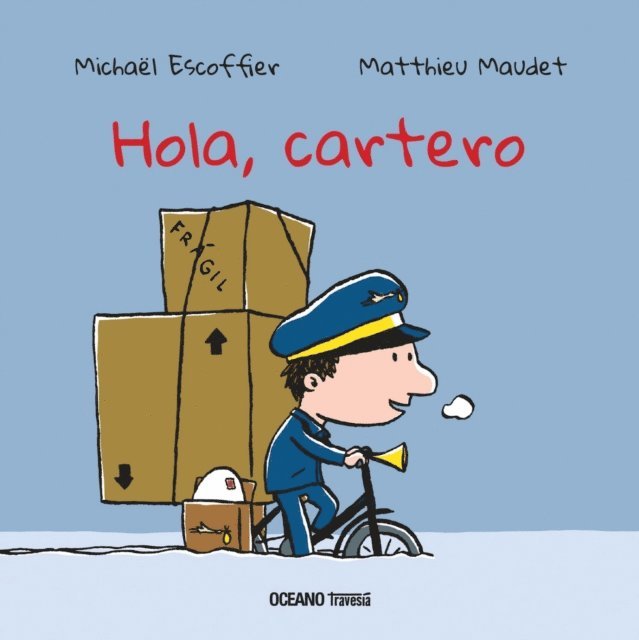 Matthieu Maudet, Michael Escoffier - Hola, cartero, E-bok