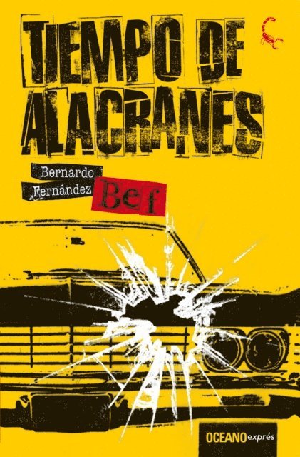 Bernardo &quote;Bef&quote; Fernandez - Tiempo de alacranes, E-bok
